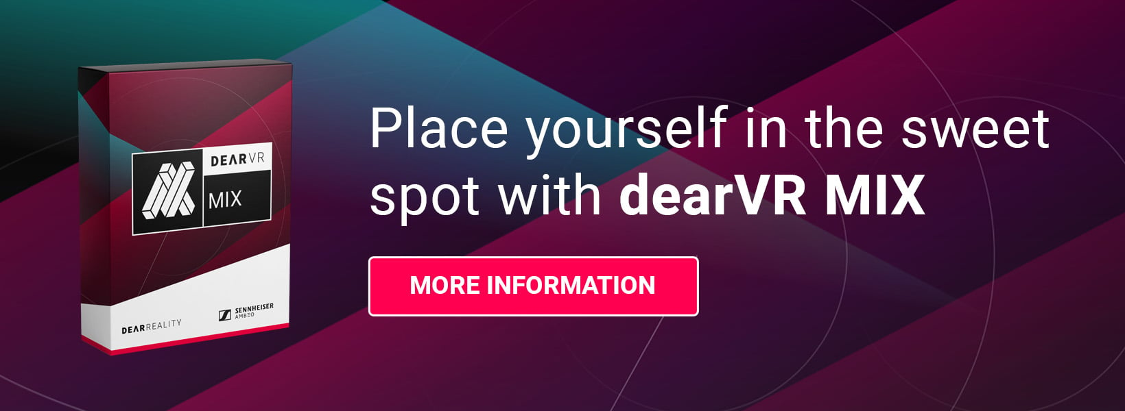 Place yourself in the sweet spot with dearVR MIX. 